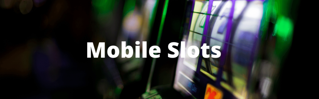 Mobile Slots 